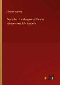 Produktbild: Deutsche Literaturgeschichte des neunzehnten Jahrhunderts
