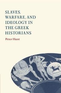 Produktbild: Slaves, Warfare, and Ideology in the Greek Historians