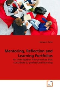 Produktbild: Clarke, M: Mentoring, Reflection and Learning Portfolios