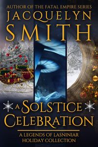 Produktbild: A Solstice Celebration: A Legends of Lasniniar Holiday Collection