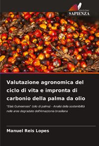 Produktbild: Valutazione agronomica del ciclo di vita e impronta di carbonio della palma da olio