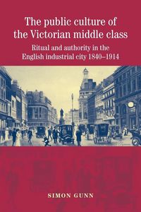 Produktbild: The public culture of the Victorian middle class