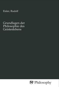 Produktbild: Grundlagen der Philosophie des Geisteslebens