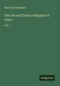 Produktbild: The Life and Times of Margaret of Anjou