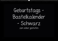 Bild vom Artikel Geburtstags - Bastelkalender - Schwarz (Wandkalender immerwährend DIN A2 quer) vom Autor K. A. k. A.