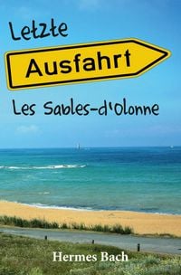 Produktbild: Letzte Ausfahrt: Les Sables-d'Olonne