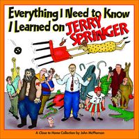 Produktbild: Everything I Need to Know I Learned on Jerry Springer