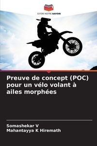Produktbild: Preuve de concept (POC) pour un v&eacute;lo volant &agrave; ailes morph&eacute;es