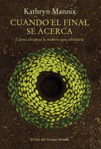 Produktbild: Cuando el final se acerca : c&oacute;mo afrontar la muerte con sabidur&iacute;a