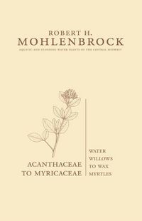 Produktbild: Mohlenbrock, R: Acanthaceae to Myricaceae