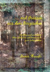 Produktbild: ..... mit Gr&uuml;ssen aus dem Bergischen