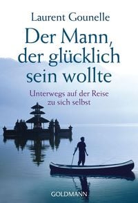 Produktbild: Der Mann, der gl&uuml;cklich sein wollte