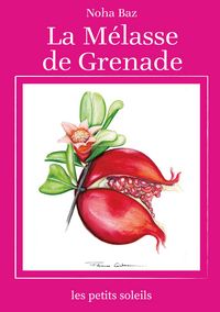 Produktbild: La m&eacute;lasse de grenade