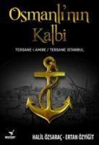 Produktbild: Osmanlinin Kalbi Tersane-i Amire - Tersane Istanbul