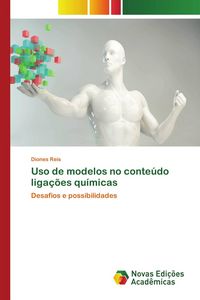 Produktbild: Uso de modelos no conte&uacute;do liga&ccedil;&otilde;es qu&iacute;micas