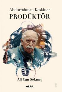Produktbild: Abdurrahman Keskiner - Prod&uuml;kt&ouml;r Ciltli