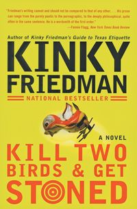 Bild vom Artikel Kill Two Birds & Get Stoned vom Autor Kinky Friedman