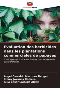 Produktbild: &Eacute;valuation des herbicides dans les plantations commerciales de papayes