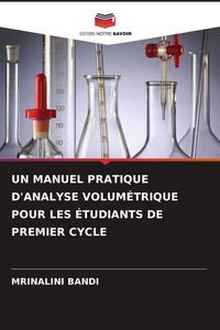 Produktbild: Un Manuel Pratique D'analyse Volum&eacute;trique Pour Les &Eacute;tudiants De Premier Cycle