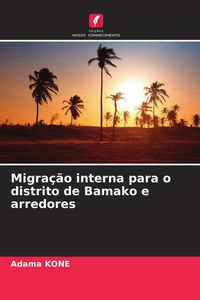 Produktbild: Migra&ccedil;&atilde;o interna para o distrito de Bamako e arredores