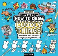Produktbild: Cute & Cozy: How to Draw Cuddly Things