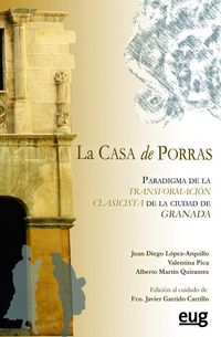 Produktbild: Casa de Porras : paradigma de la transformaci&oacute;n clasicista de la ciudad de Granada