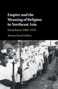 Produktbild: Empire and the Meaning of Religion in Northeast Asia