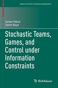 Produktbild: Stochastic Teams, Games, and Control under Information Constraints