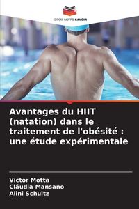 Produktbild: Avantages du HIIT (natation) dans le traitement de l'ob&eacute;sit&eacute; : une &eacute;tude exp&eacute;rimentale