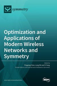 Produktbild: Optimization and Applications of Modern Wireless Networks and Symmetry