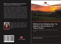 Produktbild: Mythes et arch&eacute;types dans "Le seigneur des anneaux" et "Harry Potter"