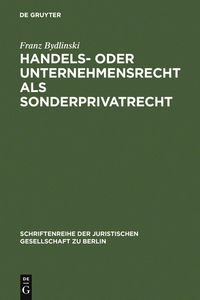 Produktbild: Handels- oder Unternehmensrecht als Sonderprivatrecht