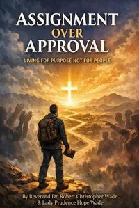 Produktbild: "Assignment Over Approval Living for Purpose Not for People"