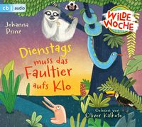 Produktbild: Wilde Woche - Dienstags muss das Faultier aufs Klo