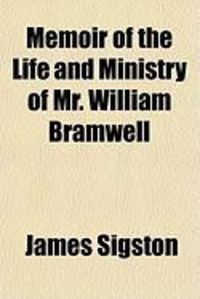 Produktbild: Memoir of the Life and Ministry of Mr. William Bramwell