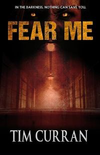 Bild vom Artikel Fear Me vom Autor Tim Curran