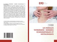 Produktbild: LES NODULES THYRO&Iuml;DIENS : DONN&Eacute;ES &Eacute;CHOGRAPHIQUES ET HISTOLOGIQUES