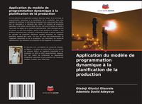 Produktbild: Application du mod&egrave;le de programmation dynamique &agrave; la planification de la production