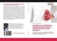 Produktbild: Incidencia y factores determinantes de la insuficiencia renal cr&oacute;nica
