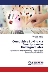 Produktbild: Compulsive Buying via Smartphone in Undergraduates
