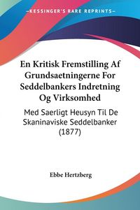 Produktbild: En Kritisk Fremstilling Af Grundsaetningerne For Seddelbankers Indretning Og Virksomhed