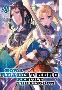 Produktbild: How a Realist Hero Rebuilt the Kingdom (Light Novel) Vol. 16