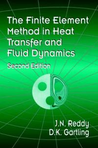 Produktbild: The Finite Element Method in Heat Transfer and Fluid Dynamics, Second Edition