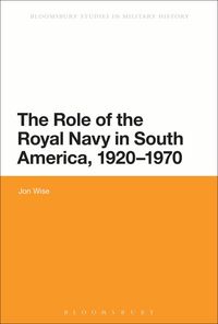 Produktbild: The Role of the Royal Navy in South America, 1920-1970