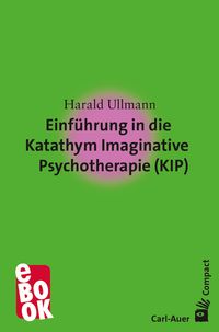 Produktbild: Einf&uuml;hrung in dieKatathym ImaginativePsychotherapie (KIP)