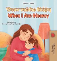 Produktbild: When I am Gloomy (Greek English Bilingual Children's Book)