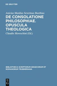 Produktbild: De consolatione philosophiae. Opuscula theologica
