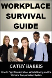 Produktbild: Workplace Survival Guide: How To Fight Discrimination, Whistleblowing and the Workers' Compensation System