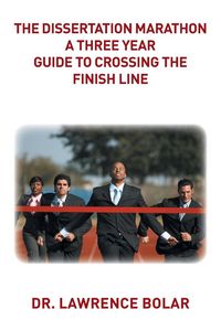 Produktbild: The Dissertation Marathon a Three Year Guide to Crossing The Finish Line