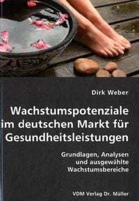 Produktbild: Wachstumspotenziale im deutschen Markt f&uuml;r Gesundheitsleistungen